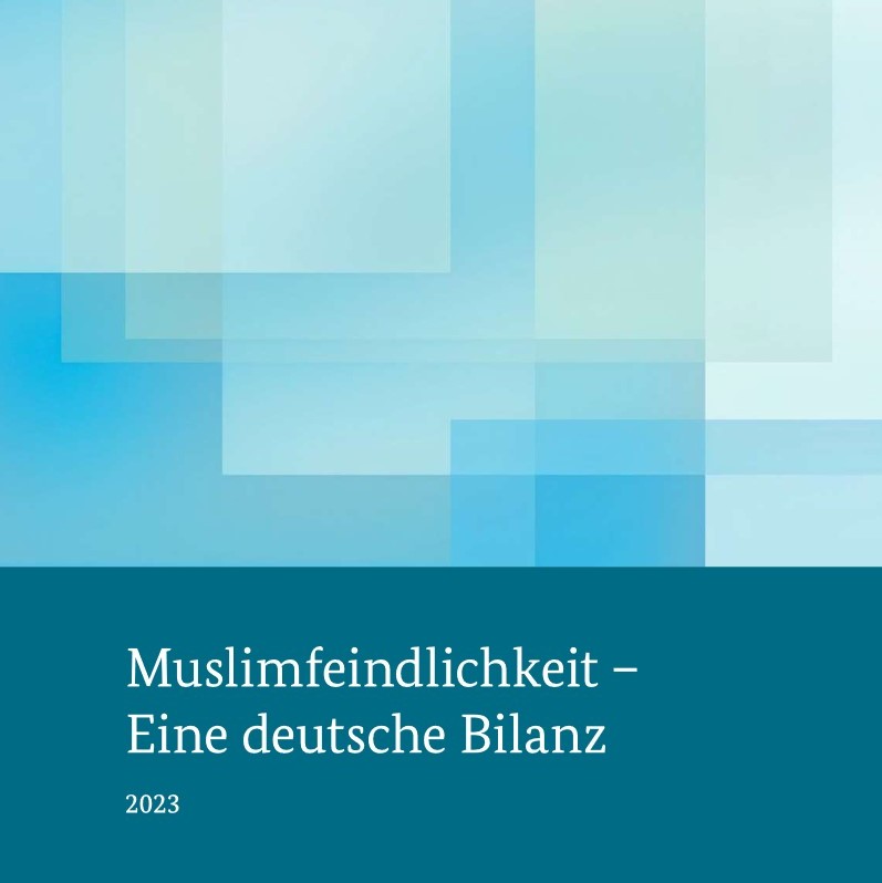 Cover: Muslimfeindlichkeit. Eine deutsche Bilanz 2023
